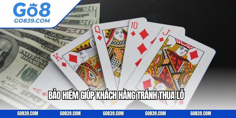 Bảo hiểm giúp khách hàng tránh thua lỗ