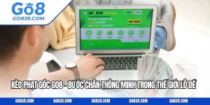 Kèo Phạt Góc GO8 – Bước Chân Thông Minh Trong Thế Giới Lô Đề