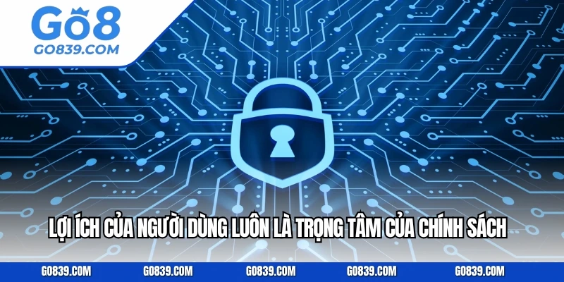 Lợi ích của người dùng luôn là trọng tâm của chính sách