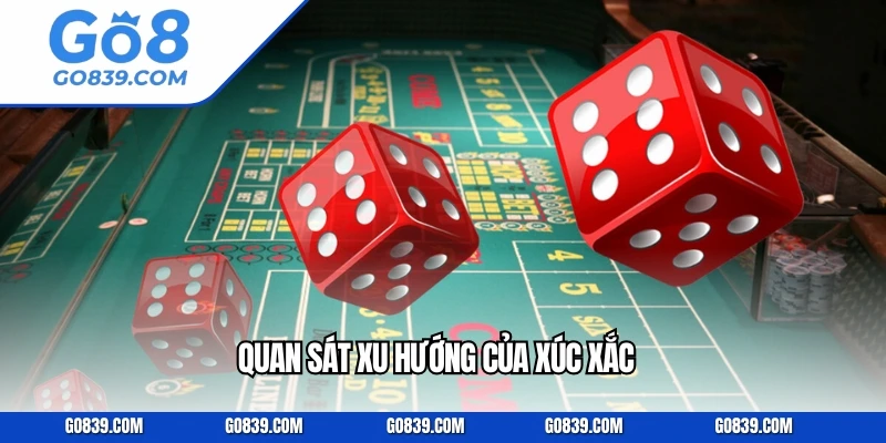 Quan sát xu hướng của xúc xắc