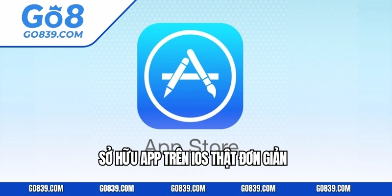 Sở hữu app trên IOS thật đơn giản