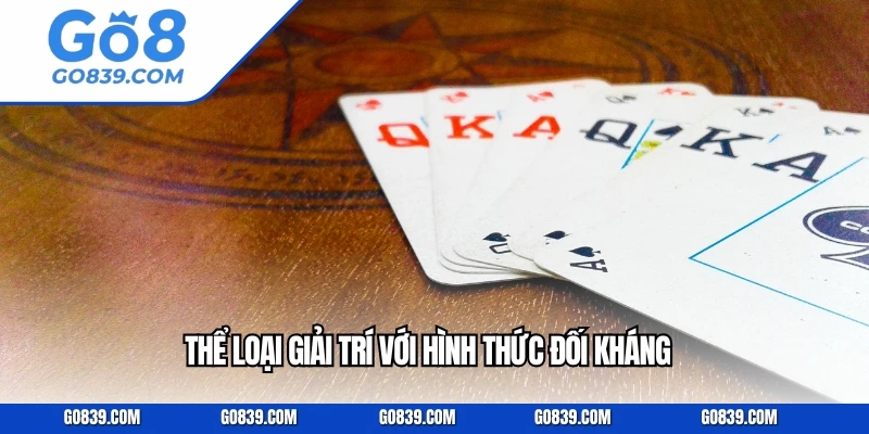 Thể loại giải trí với hình thức đối kháng