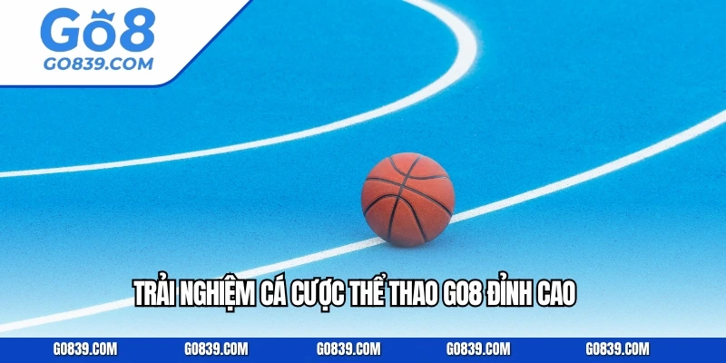 Trải nghiệm cá cược thể thao GO8 đỉnh cao 